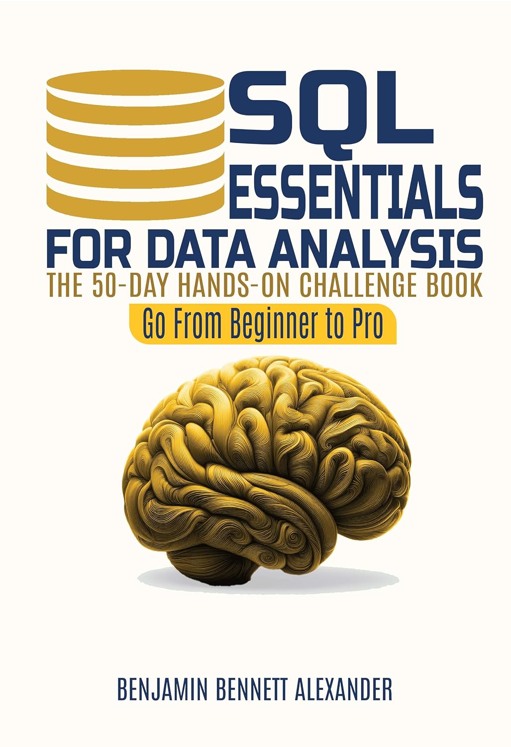 SQL Essentials for Data Analysis: A 50-Day Hands-on Challenge Book (Go From Beginner to Pro) (English Edition) baixar livro de graça