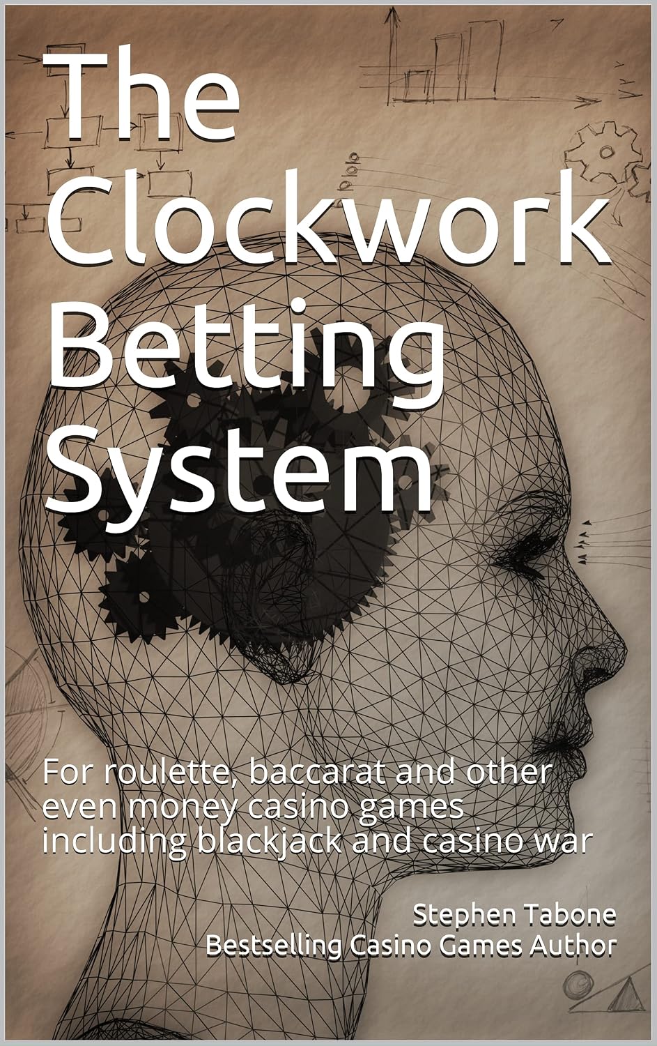 The Clockwork Betting System: For roulette, baccarat and other even money casino games including blackjack and casino war (English Edition) baixar livro de graça