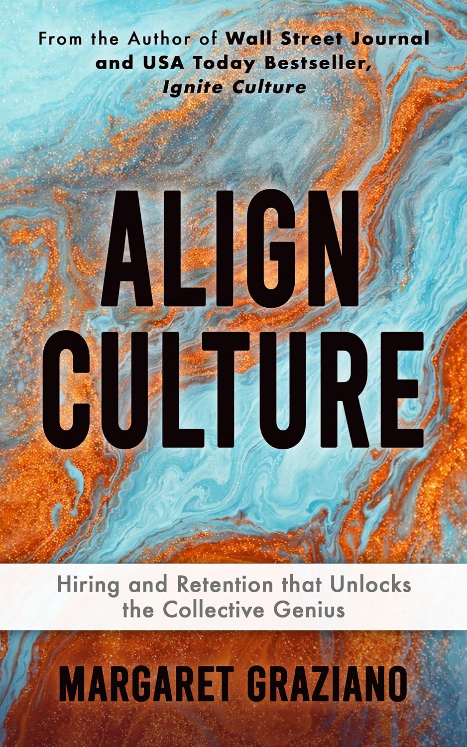 ler totalmente Align Culture: Hiring and Retention that Unlocks the Collective Genius (English Edition)
