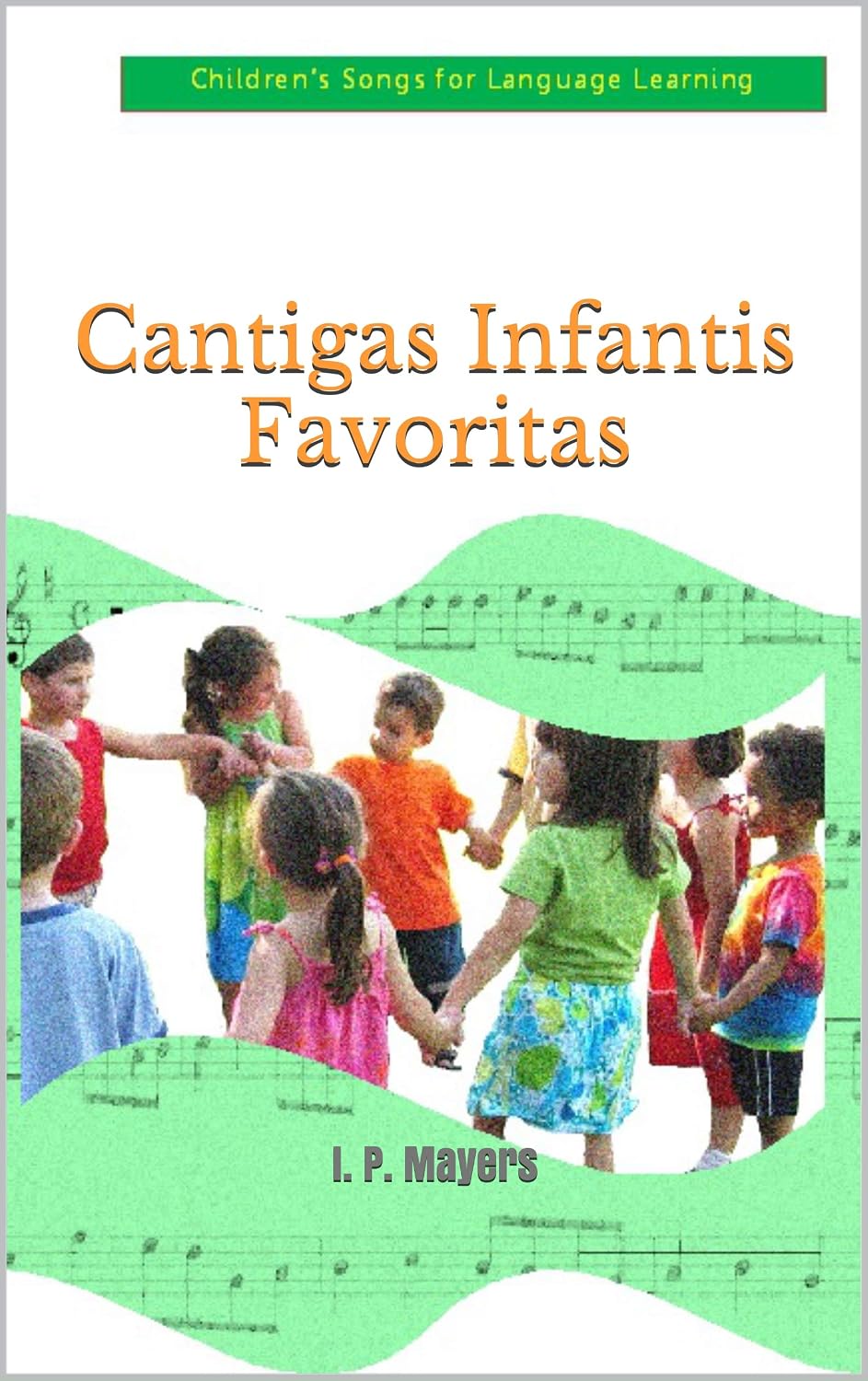 Cantigas Infantis Favoritas: I. P. Mayers baixar o livro de graça