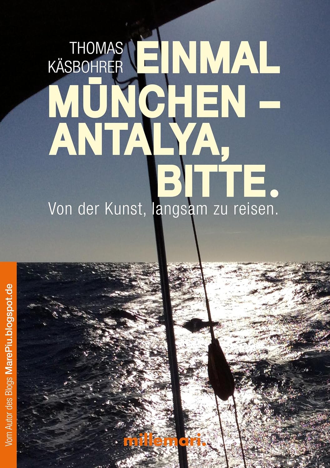 ler totalmente Einmal München - Antalya, bitte: Von der Kunst, langsam zu reisen (German Edition)