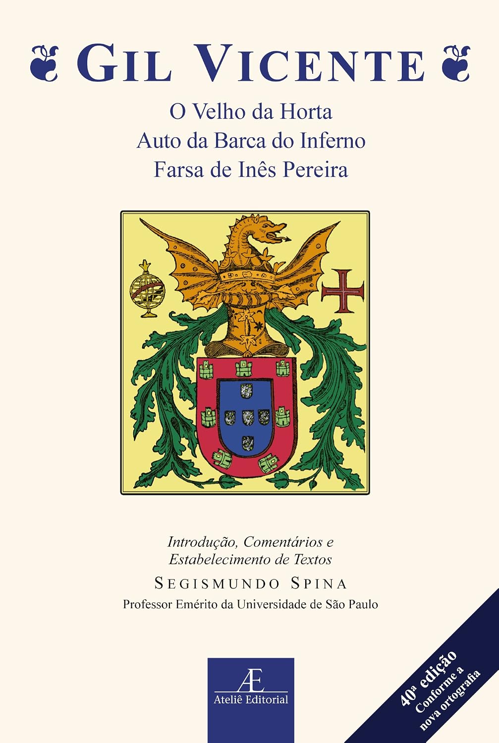 Gil Vicente - O Velho da Horta, Auto da Barca do Inferno, Farsa de Inês Pereira