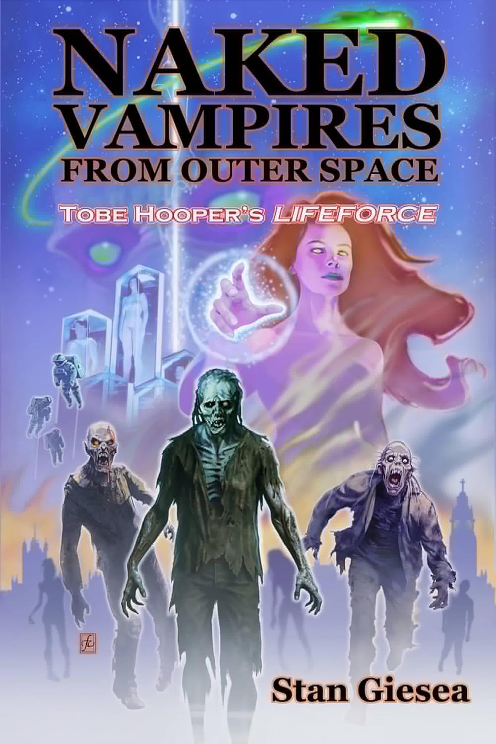 ler totalmente Naked Vampires from Outer Space - Tobe Hooper's Lifeforce (English Edition)