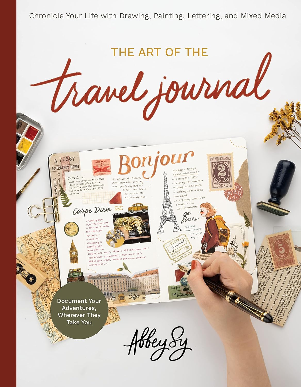 Art of the Travel Journal: Chronicle Your Life with Drawing, Painting, Lettering, and Mixed Media - Document Your Adventures, Wherever They Take You (English Edition) baixar o livro de graça