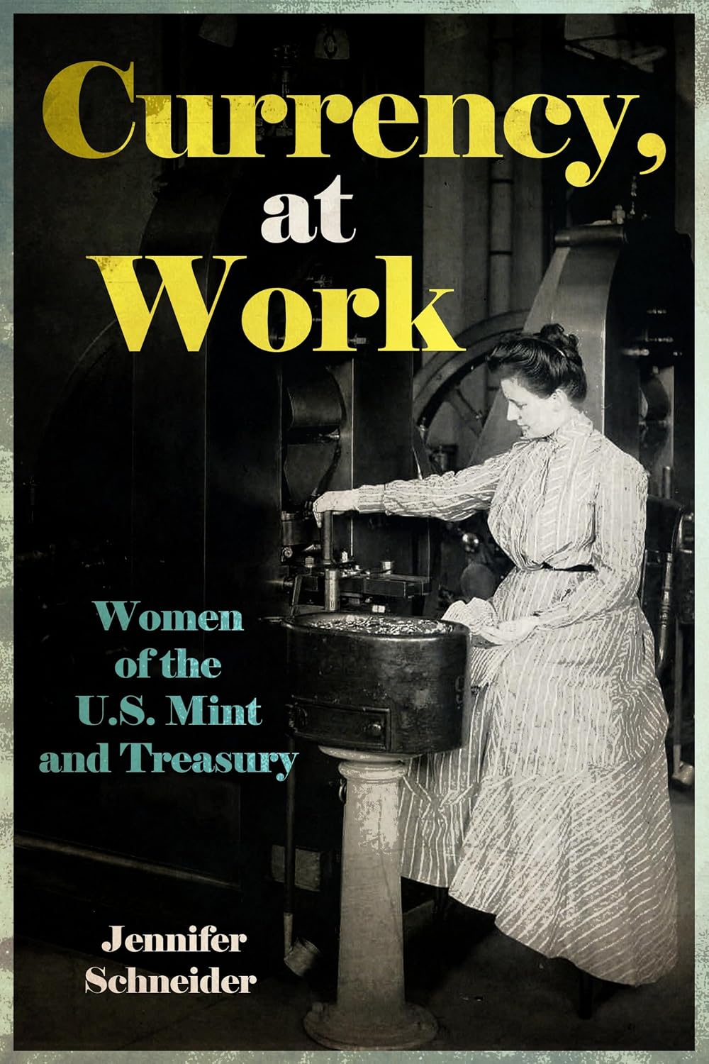 Currency, At Work: Women of the U.S. Mint and Treasury (English Edition) baixar livro de graça