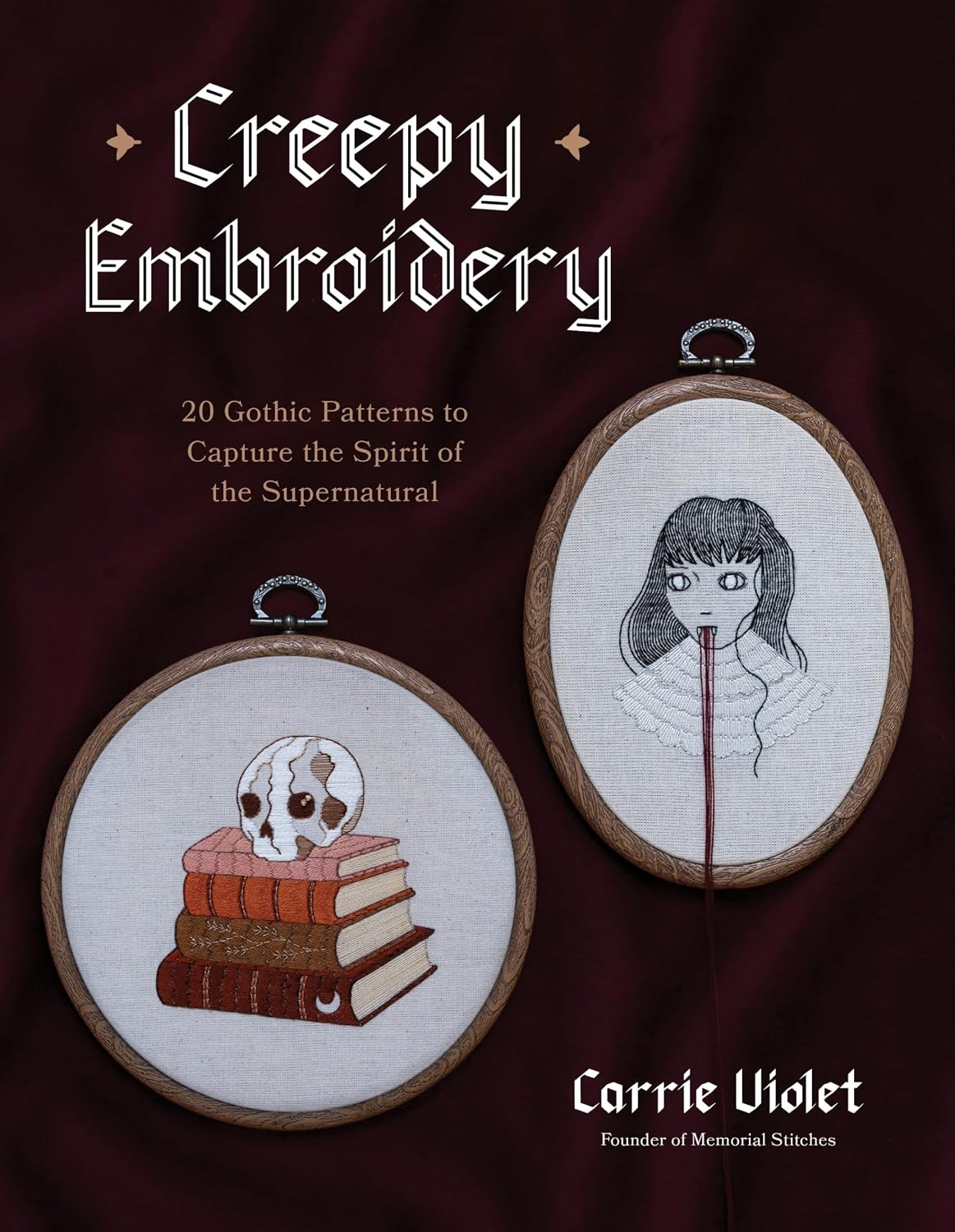 Creepy Embroidery: 20 Gothic Patterns to Capture the Spirit of the Supernatural baixar o livro de graça