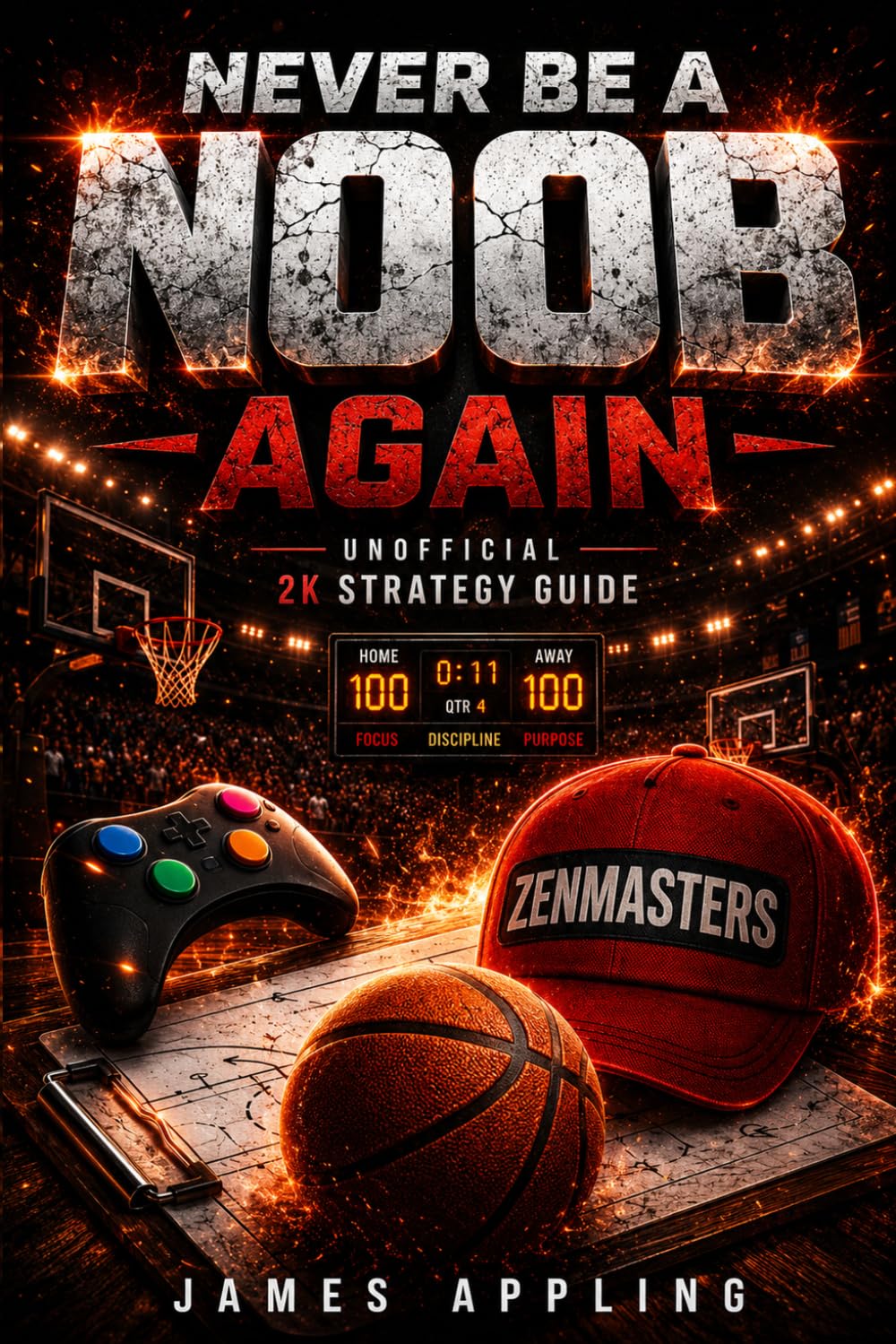 ler totalmente Never Be A Noob Again: Basketball strategy guide