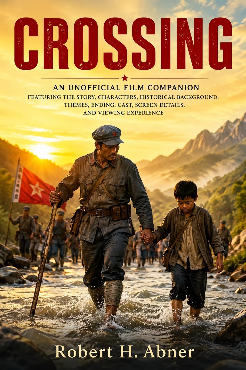 CROSSING: An Unofficial Film Companion Featuring the Story, Characters, Historical Background, Themes, Ending, Cast, Screen Details, and Viewing Experience (English Edition) baixar livro de graça