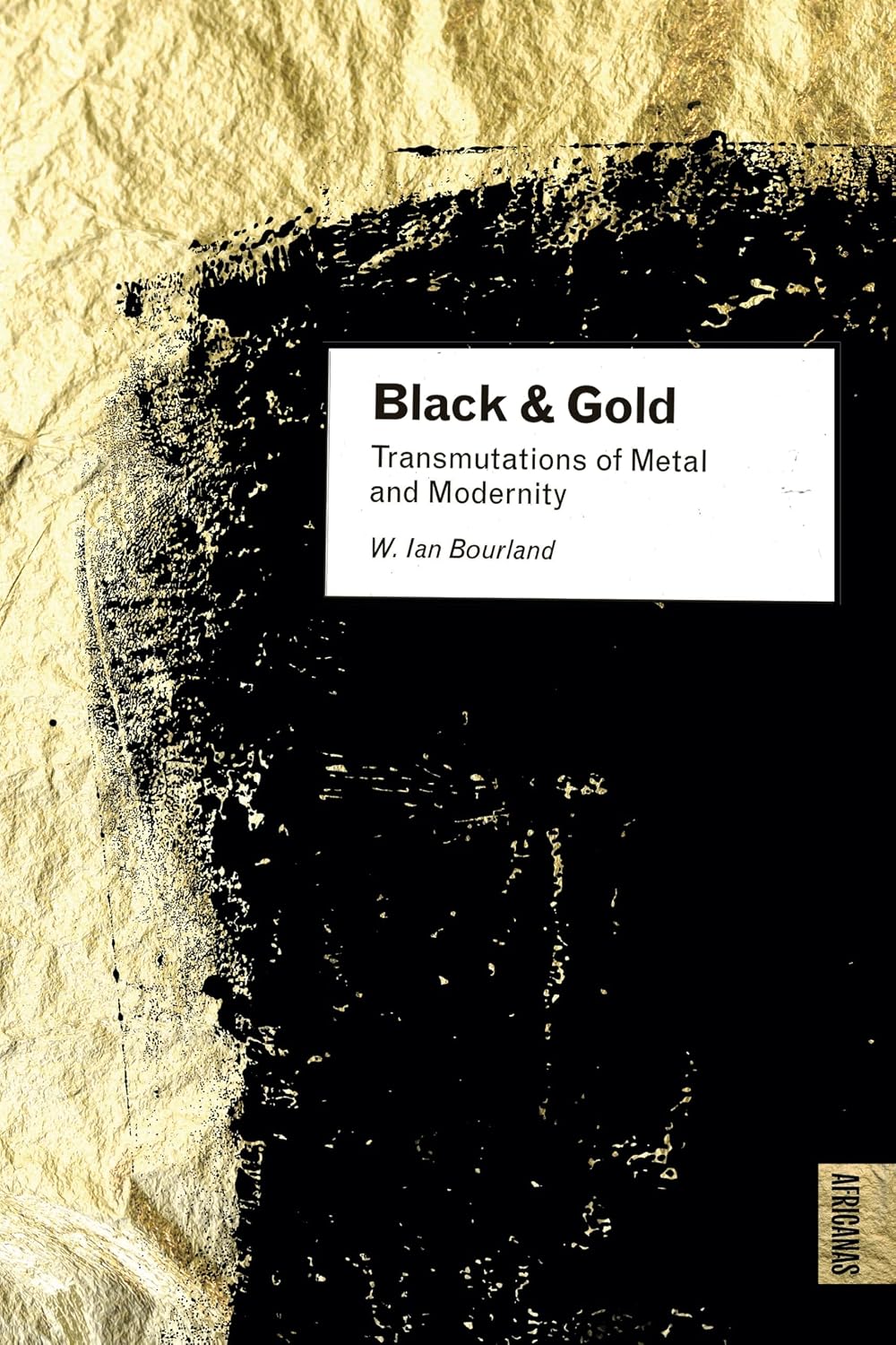 capítulo por capítulo baixar Black and Gold: Transmutations of Metal and Modernity (AFRICANAS) (English Edition)