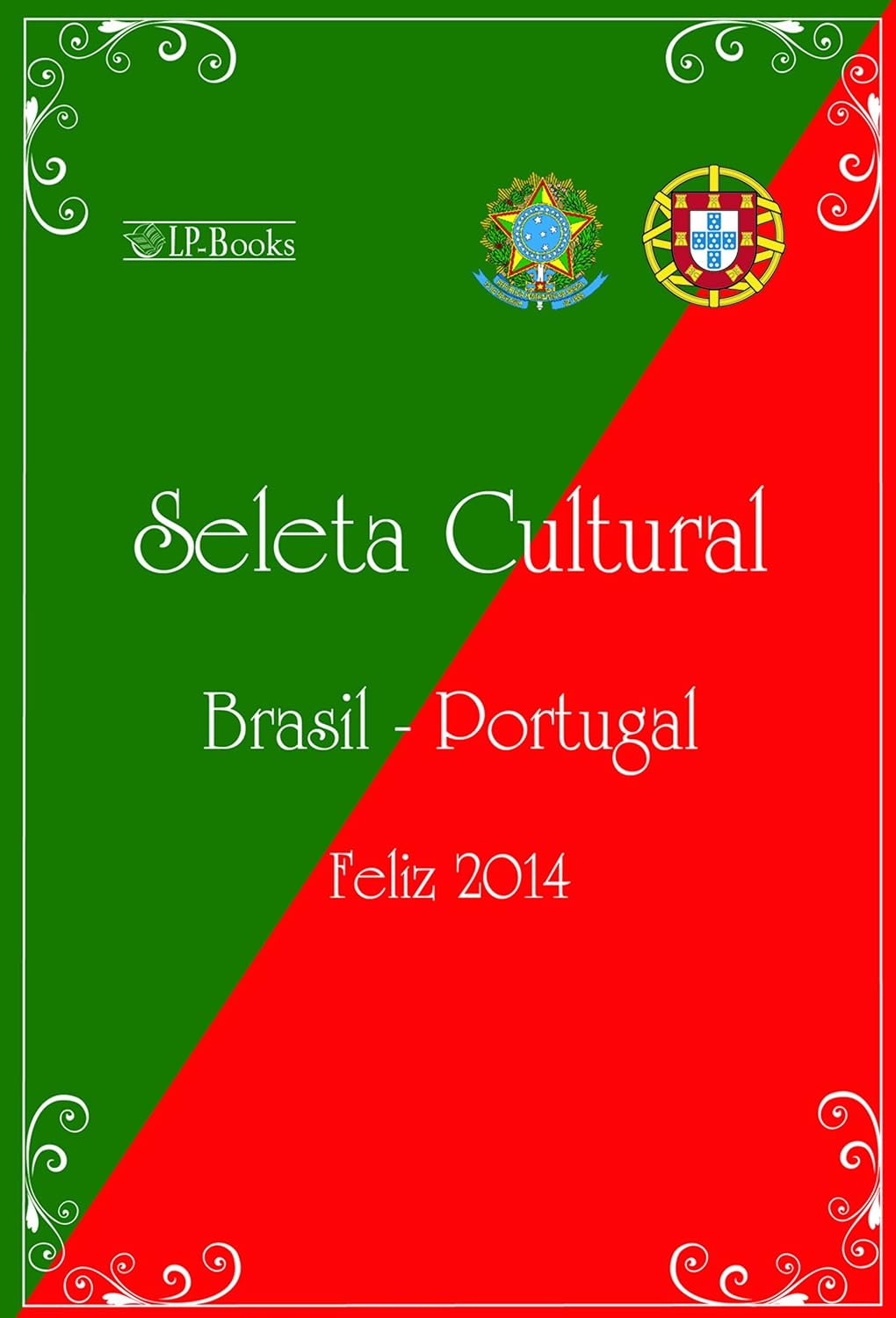 Seleta Cultural Brasil-Portugal: Feliz 2014 baixar livro de graça