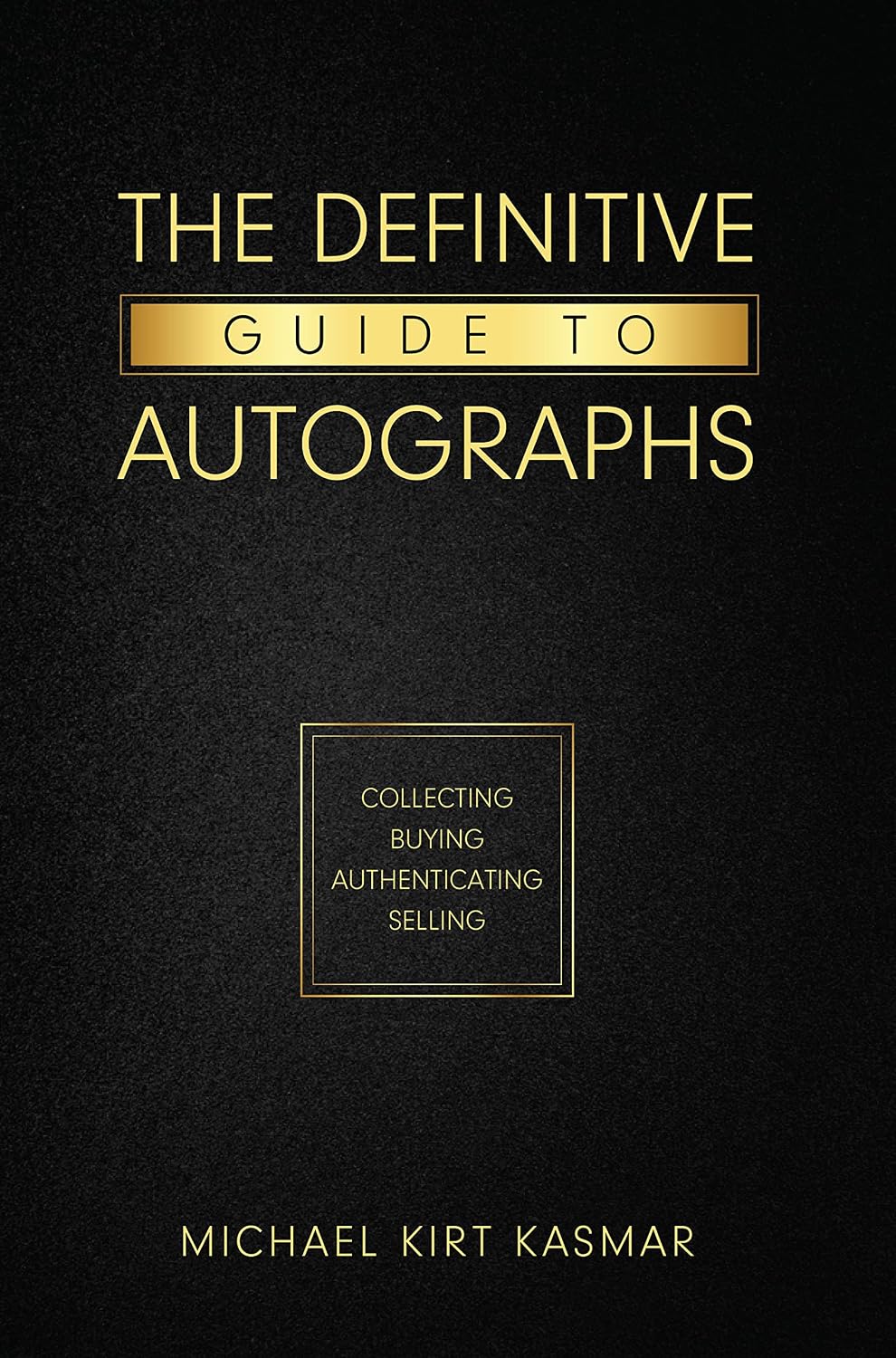 The Definitive Guide To Autographs: Collecting Buying Authenticating Selling (English Edition) baixar livro de graça