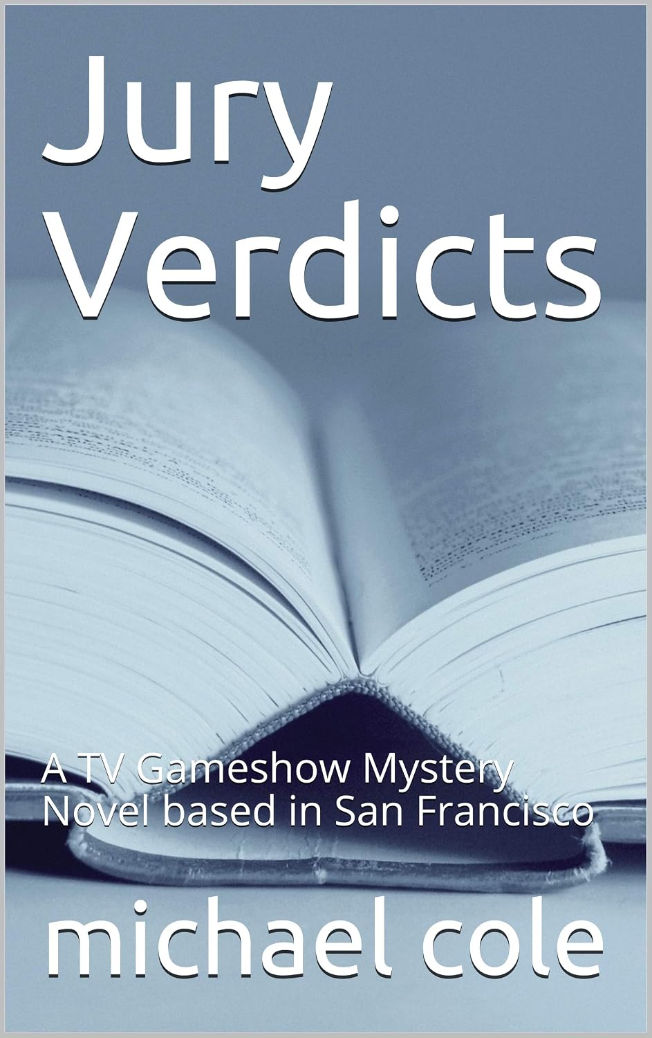 ler totalmente Jury Verdicts: A TV Gameshow Mystery Novel based in San Francisco (English Edition)