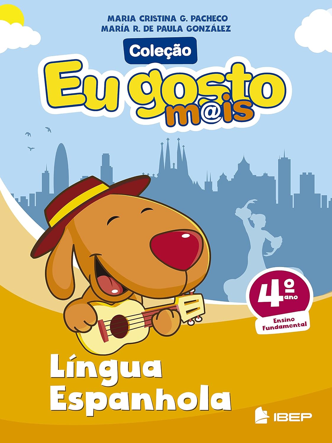 Eu gosto m@is Língua Espanhola 4º ano: 4º ano