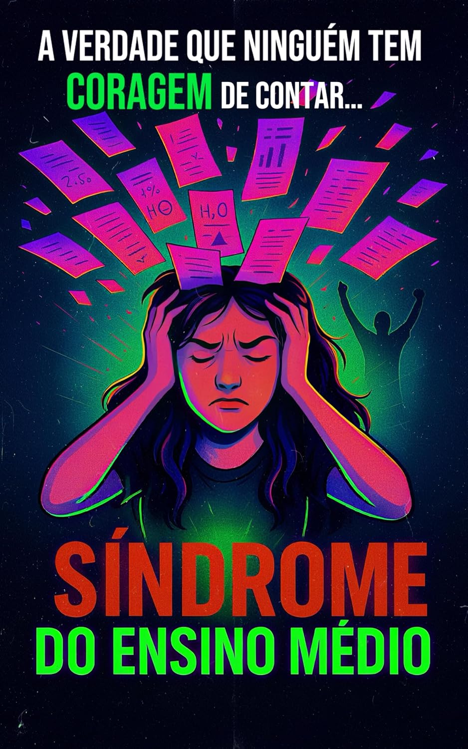 Síndrome do Ensino Médio: A Verdade que Ninguém tem Coragem de Contar.: Um relato verdadeiro e provocador para jovens que querem fugir da mediocridade e fazer história! baixar livro de graça