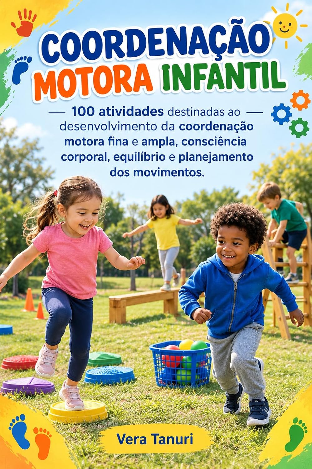 capítulo por capítulo baixar Coordenação Motora Infantil: 100 atividades destinadas ao desenvolvimento da coordenação motora fina e ampla, consciência corporal, equilíbrio e planejamento... NEURODESENVOLVIMENTO INFANTIL Livro 2)