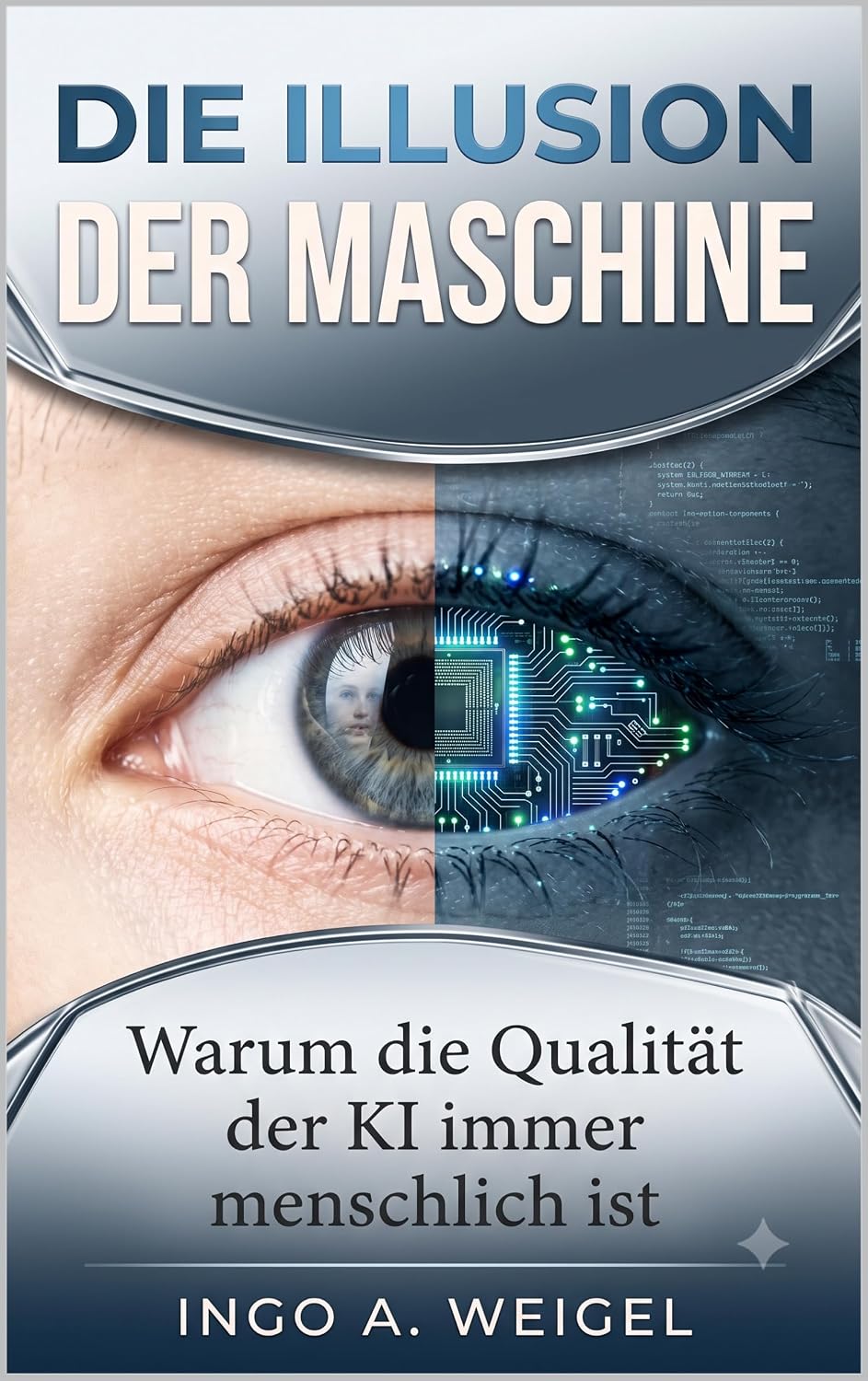 capítulo por capítulo baixar Die illusion Der Maschine: Warum die Qualität der KI immer menschlich ist (English Edition)