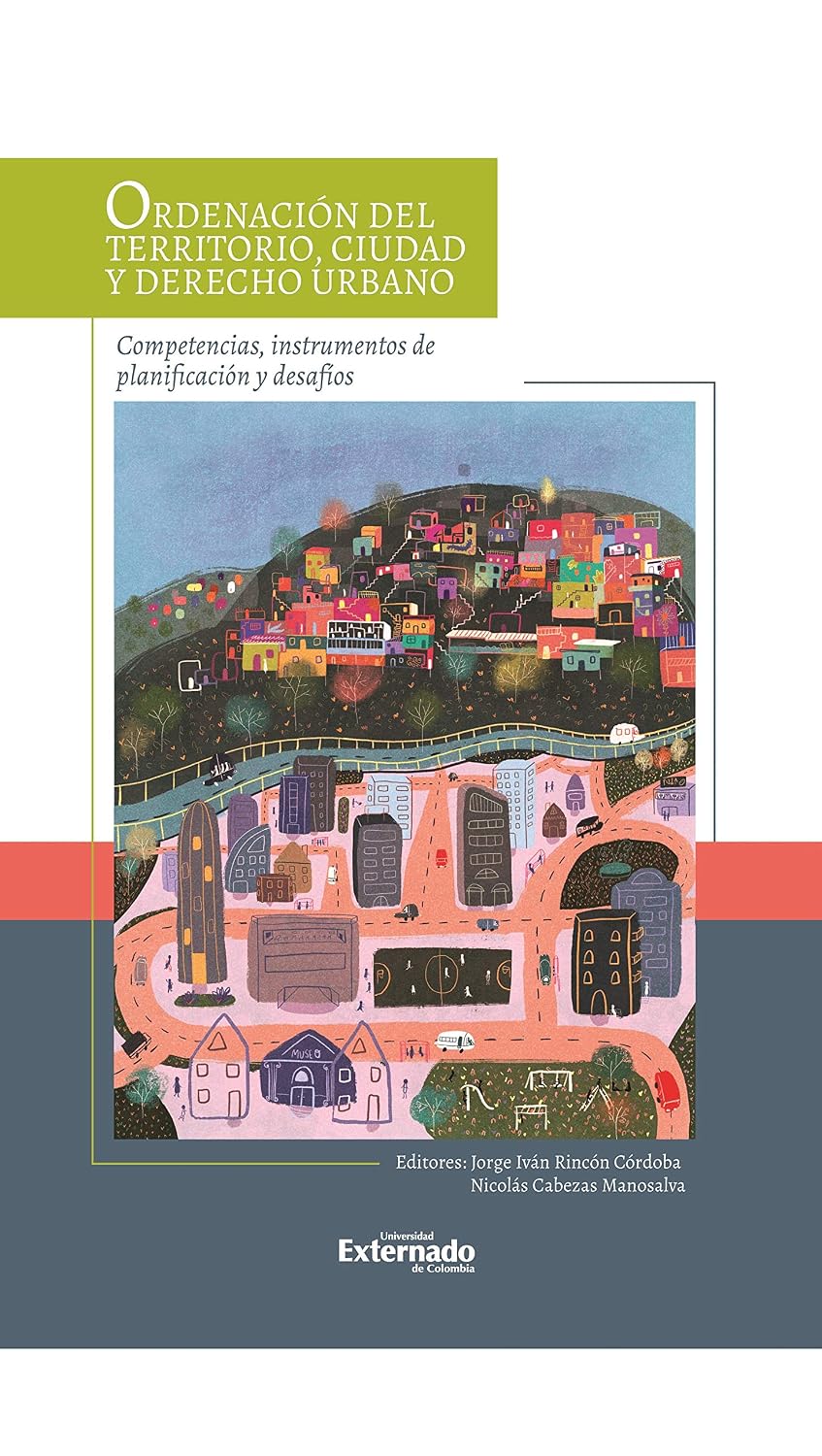 Ordenación del territorio, ciudad y derecho urbano: competencias, instrumentos de planificación y desafíos (Spanish Edition)