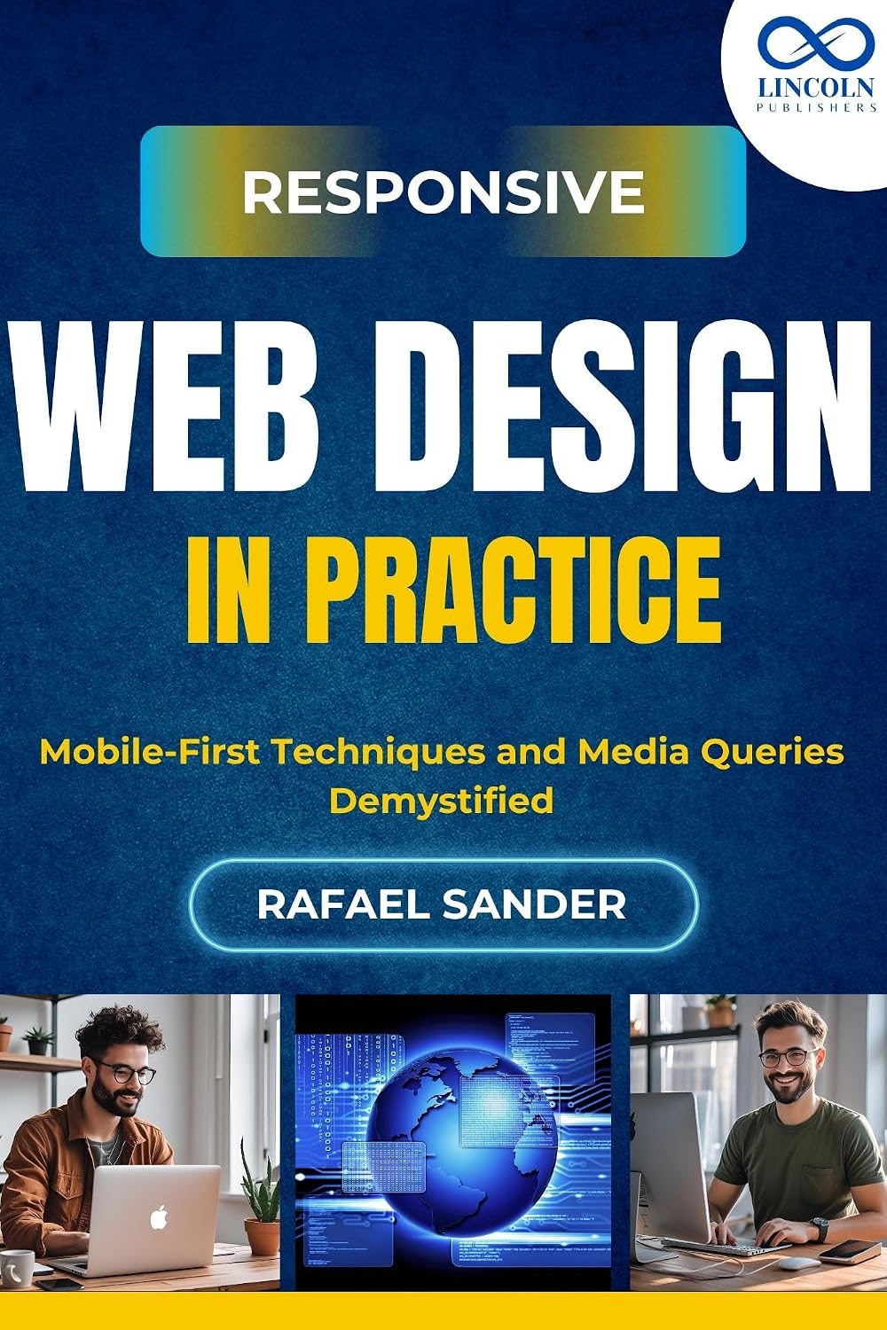 Responsive Web Design in Practice: Mobile-First Techniques and Media Queries Demystified (English Edition) baixar o livro de graça