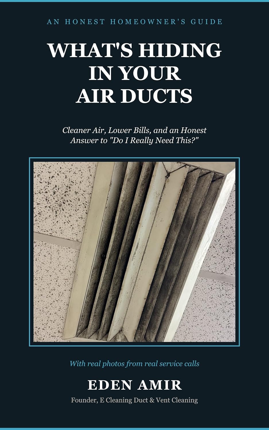 ler totalmente What's Hiding in Your Air Ducts: A Homeowner's Guide to Cleaner Air, Lower Bills, and an Honest Answer to "Do I Really Need This?" (English Edition)