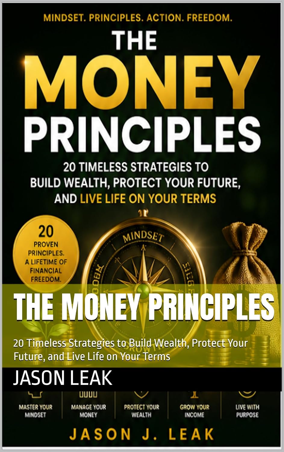 The Money Principles: 20 Timeless Strategies to Build Wealth, Protect Your Future, and Live Life on Your Terms (English Edition) baixar livro de graça