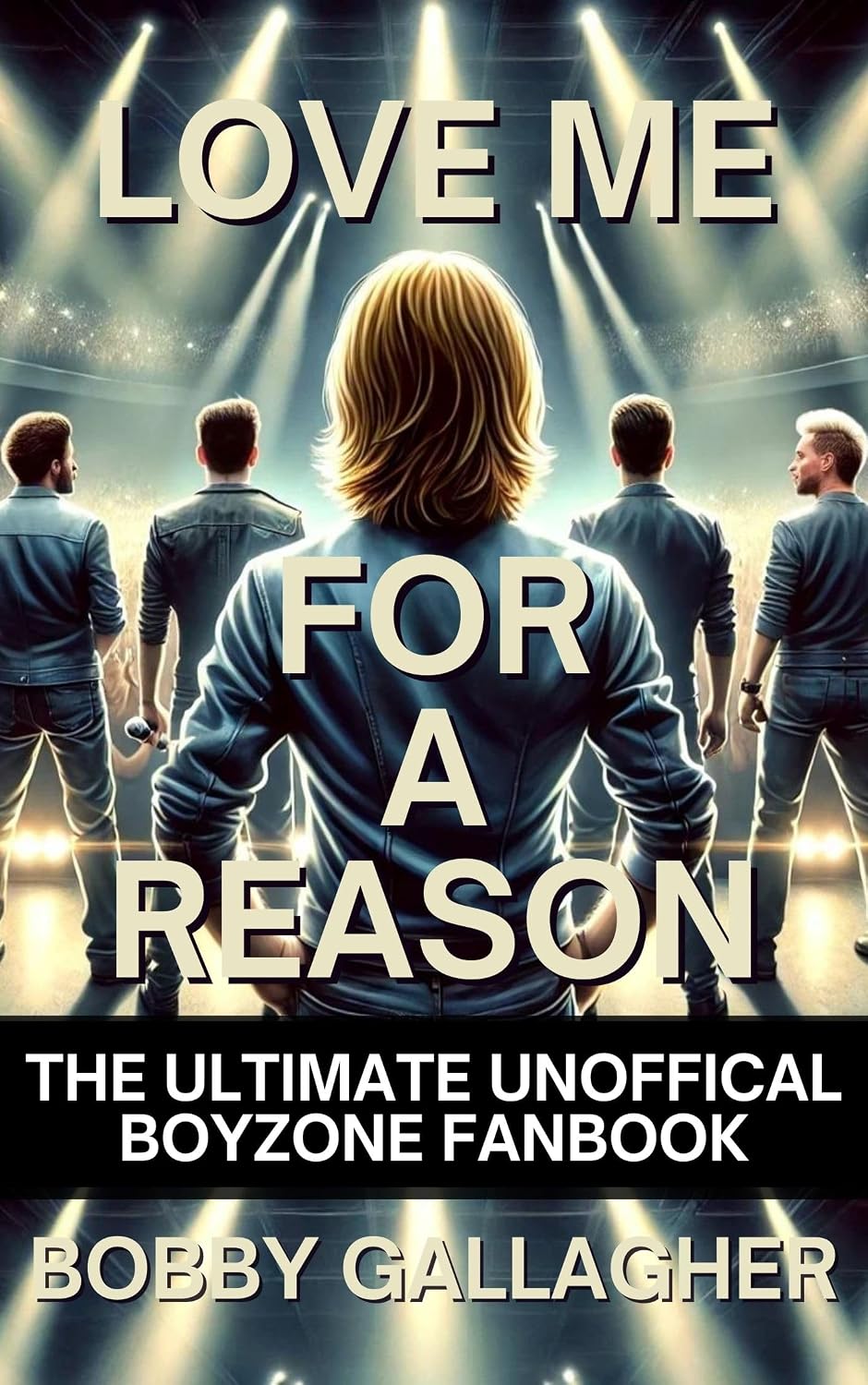 ler totalmente Love Me For A Reason: The Ultimate Unofficial Boyzone Fanbook (English Edition)