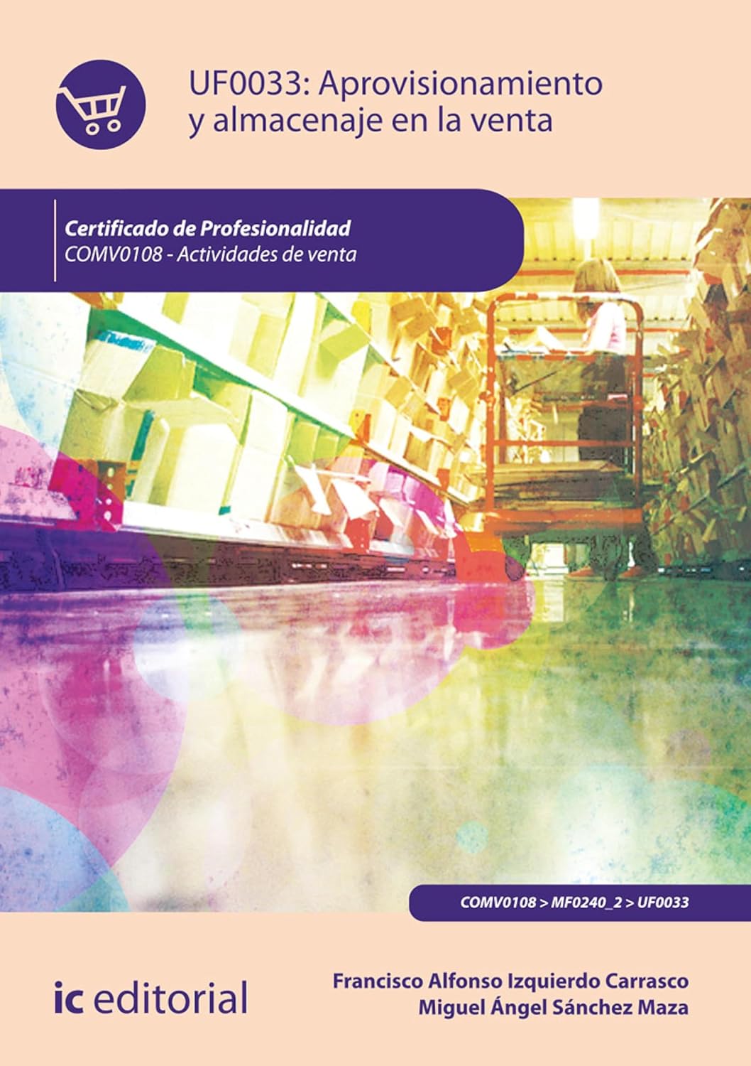 Aprovisionamiento y almacenaje en la venta. COMV0108 (Spanish Edition) baixar o livro de graça