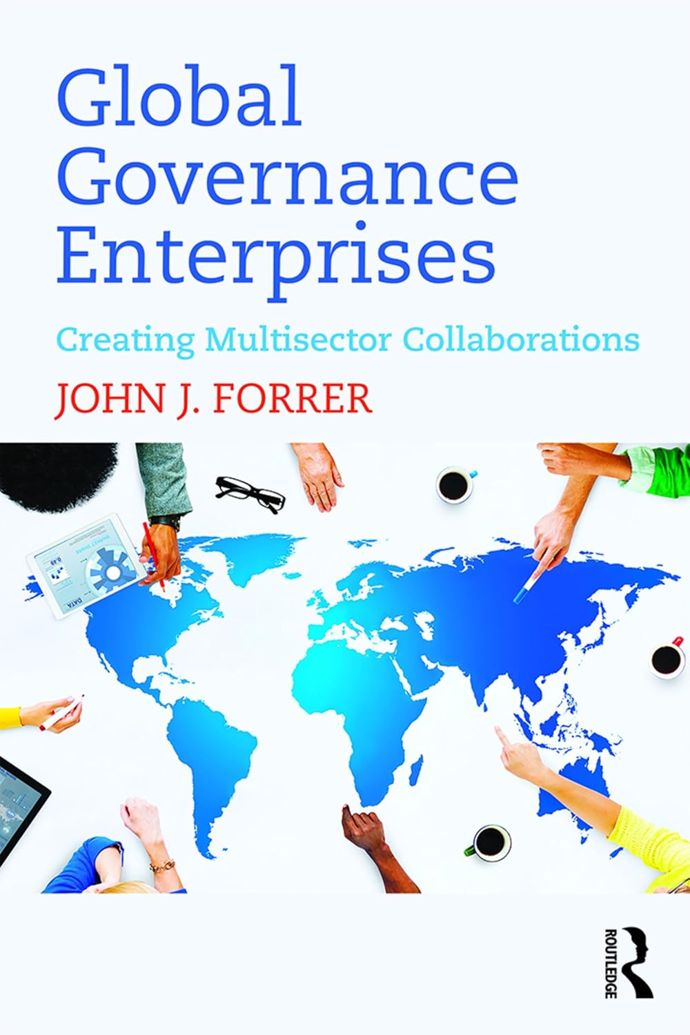 Global Governance Enterprises: Creating Multisector Collaborations (English Edition) baixar livro de graça