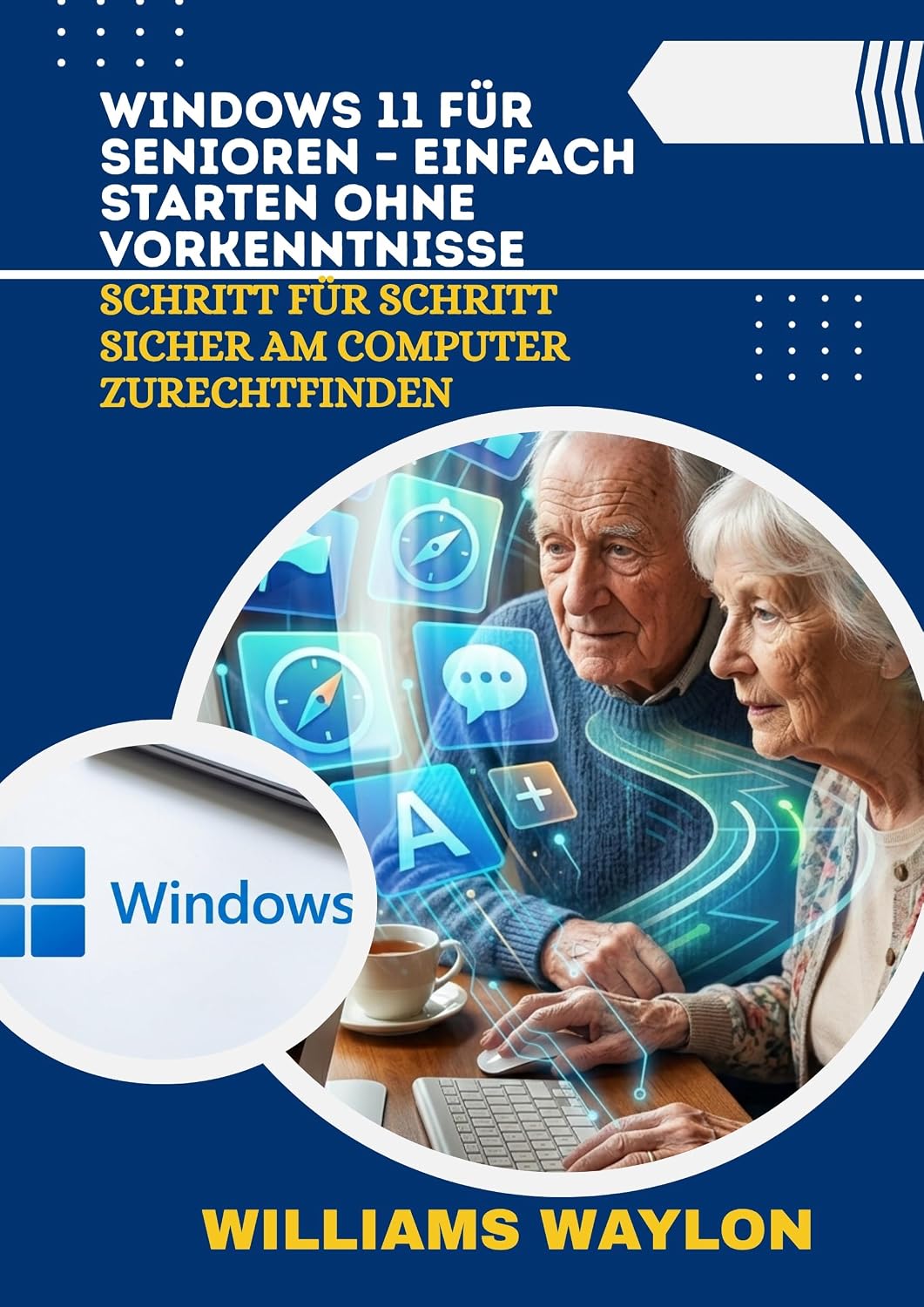 capítulo por capítulo baixar WINDOWS 11 FÜR SENIOREN – EINFACH STARTEN OHNE VORKENNTNISSE: Schritt für Schritt sicher am Computer zurechtfinden (German Edition)