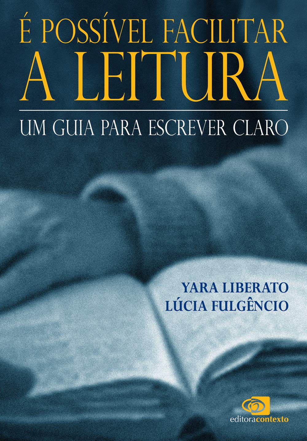 ler totalmente É possível facilitar a leitura: Um guia para escrever claro