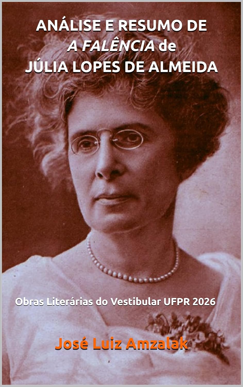 ANÁLISE E RESUMO DE A FALÊNCIA de JÚLIA LOPES DE ALMEIDA: Obras Literárias do Vestibular UFPR 2026 baixar o livro de graça