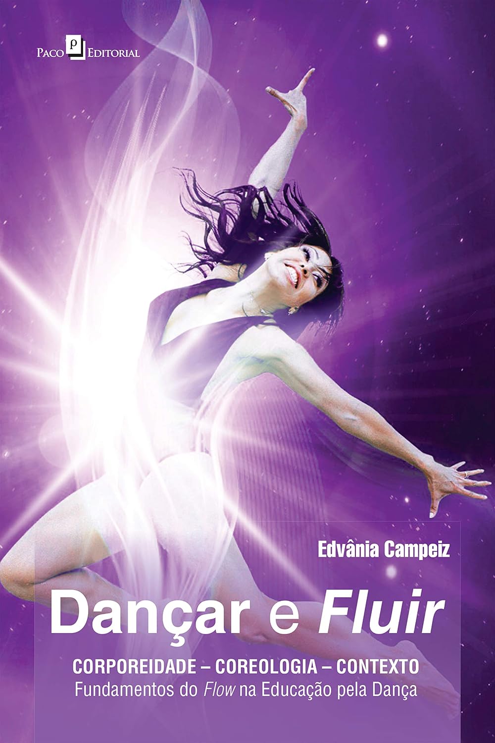 Dançar e fluir: Corporeidade – coreologia – contexto: fundamentos do flow na educação pela dança baixar livro de graça