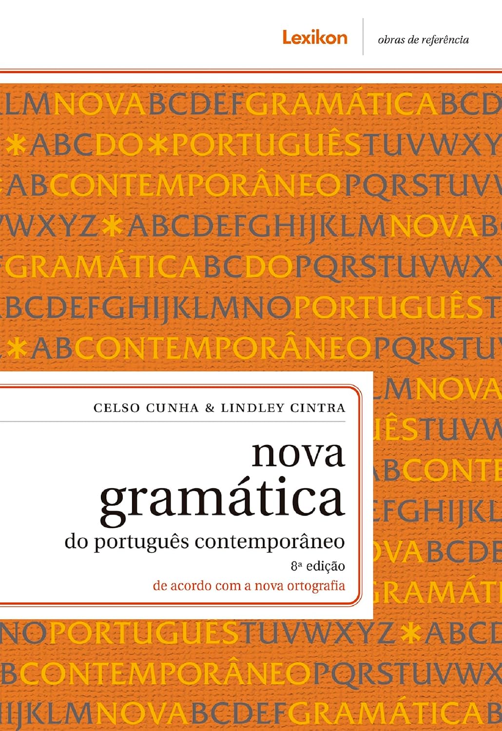 Nova gramática do português contemporâneo; 8ª edição Impressa | 2ª edição Digital baixar o livro de graça