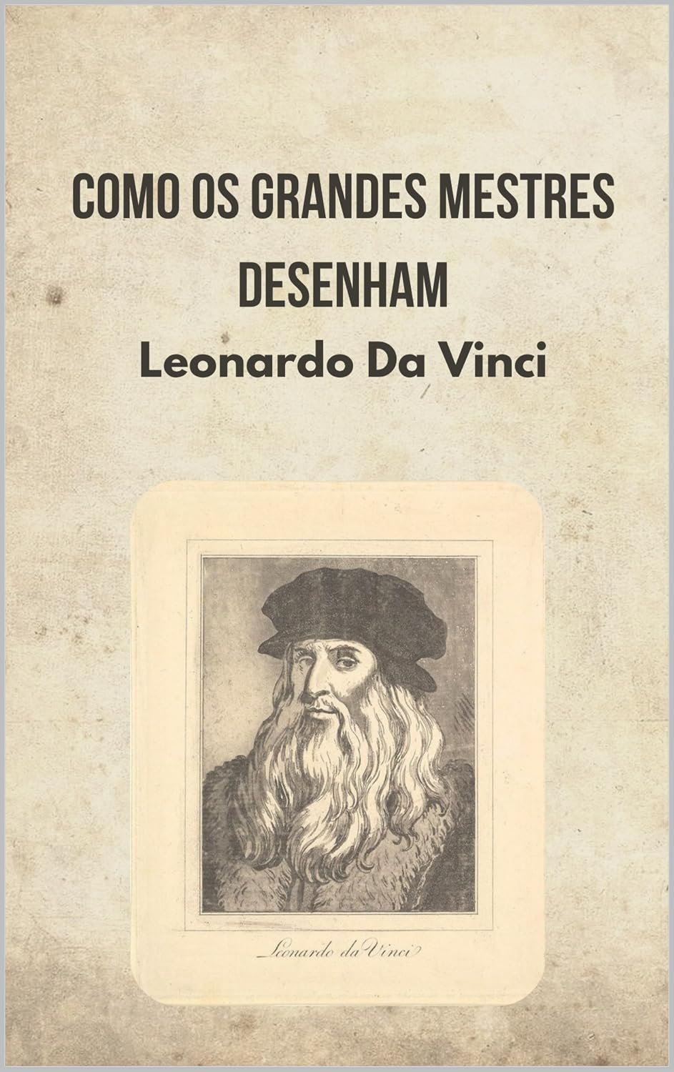 Como os grandes mestres desenham: Leonardo da Vinci baixar o livro de graça