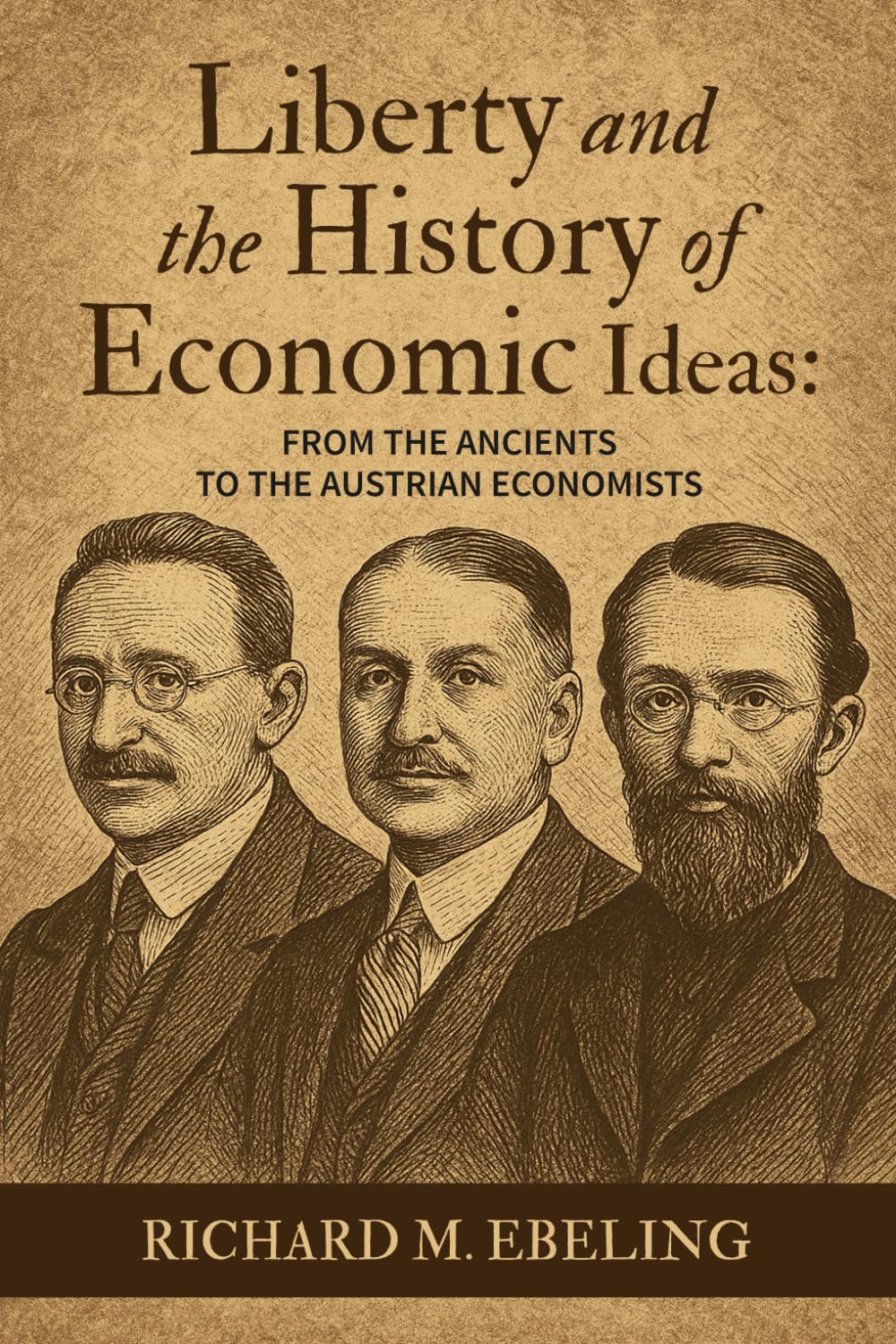Liberty and the History of Economic Ideas: From the Ancients to the Austrian Economists baixar livro de graça