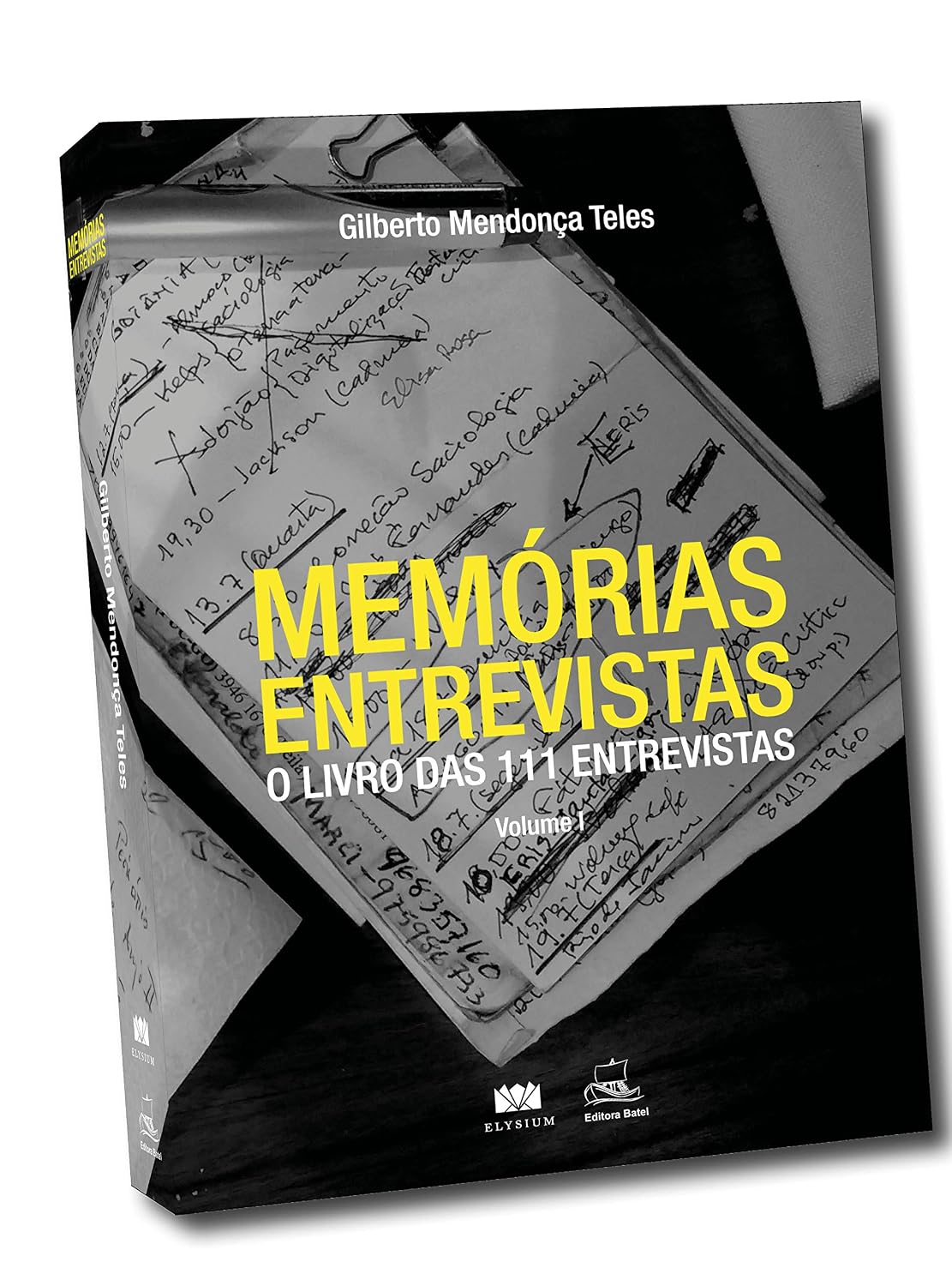 Memórias, Entrevistas: o Livro das 111 Entrevistas (Volume 1)