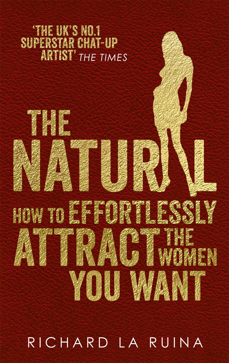 ler totalmente The Natural: How to effortlessly attract the women you want (English Edition)