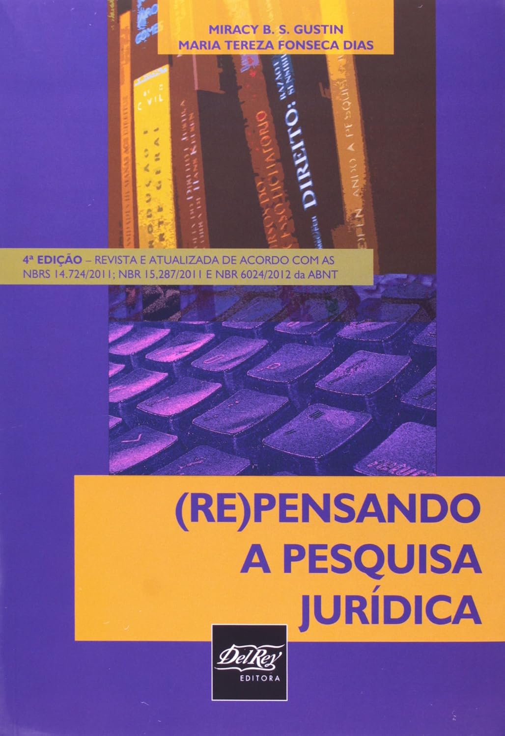 ler totalmente Repensando a Pesquisa Jurídica. Teoria e Prática