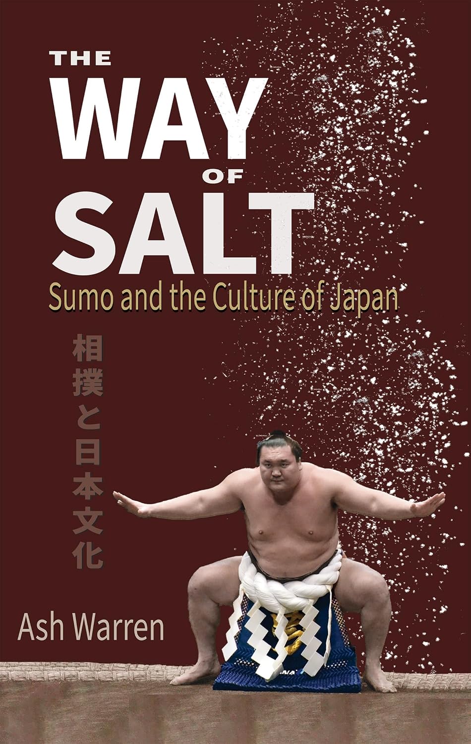 ler totalmente The Way of Salt: Sumo and the Culture of Japan (English Edition)