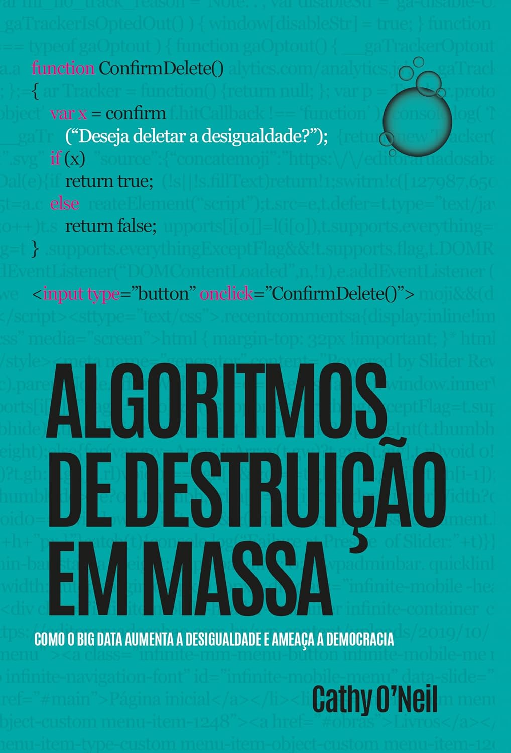 ler totalmente Algoritmos de destruição em massa: Como o Big Data aumenta a desigualdade e ameaça a democracia
