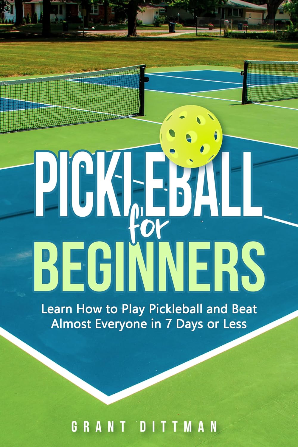 Pickleball for Beginners: Learn How to Play Pickleball and Beat Almost Everyone in 7 Days of Less (English Edition) baixar livro de graça