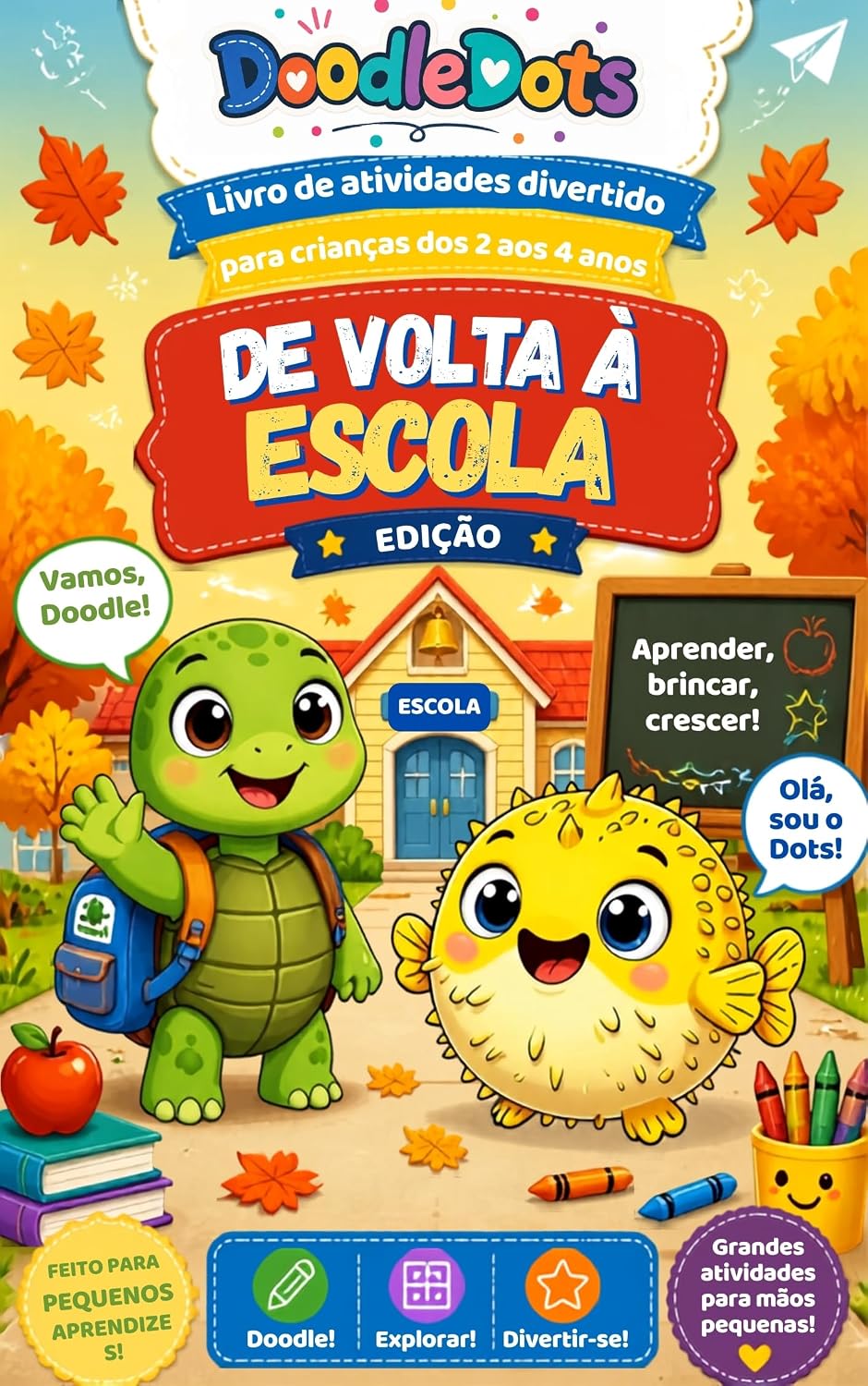 Caderno de Exercícios para Crianças dos 2 aos 4 Anos: Páginas de exercícios para desenvolver a motricidade, a coordenação e a criatividade. (DoodleDots Back to school) baixar o livro de graça