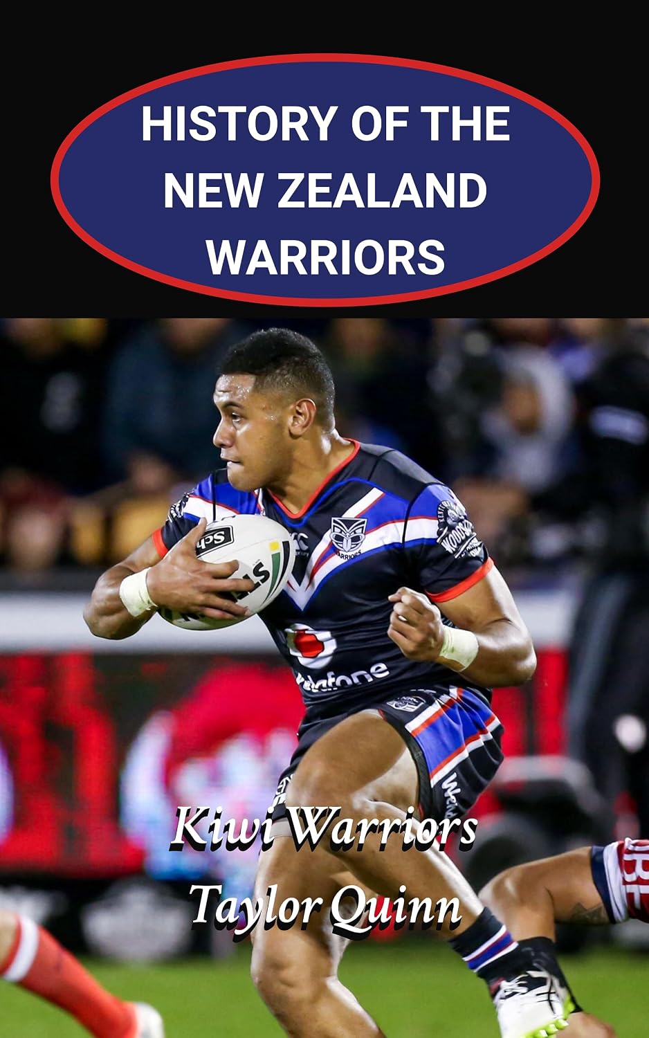History of the New Zealand Warriors NRL National Rugby League: Kiwi Warriors Captures the History from Inception to the Present-Day (The Legacy Series:... History of the NRL.) (English Edition) baixar o livro de graça