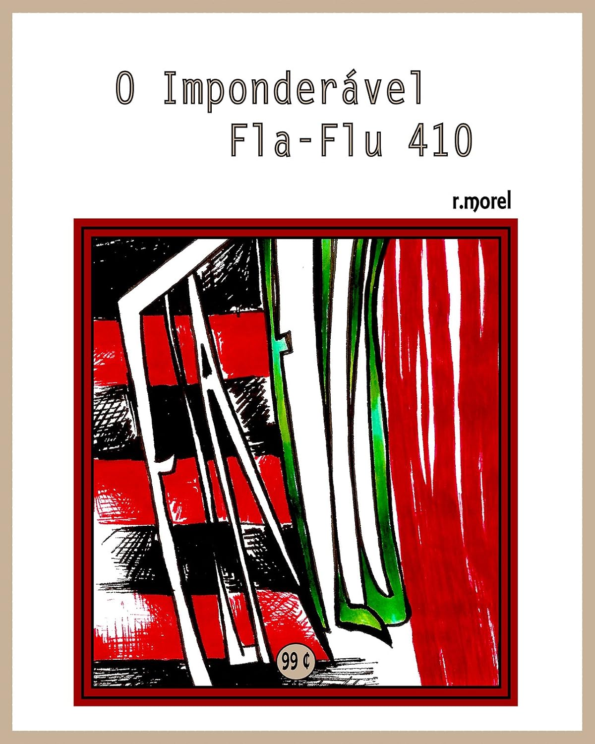 O Imponderável Fla-Flu 410 (Coleção "Campanha do Flamengo no Brasileirão 2017" Livro 8) baixar o livro de graça