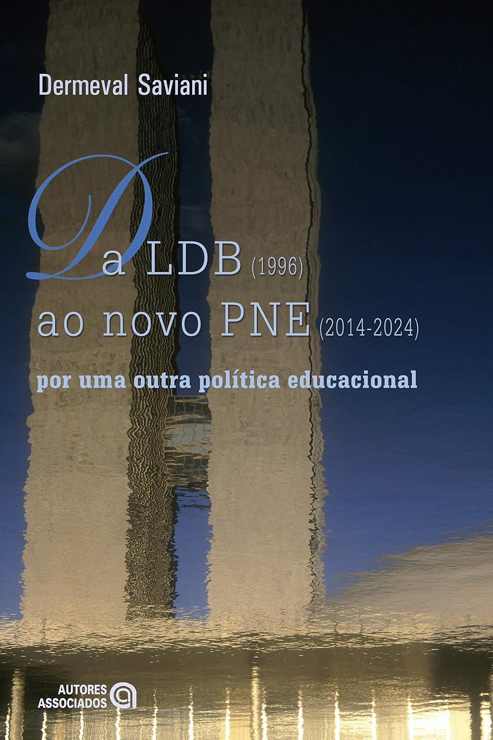 ler totalmente Da LDB (1996) ao novo PNE (2014-2024): por uma outra política educacional