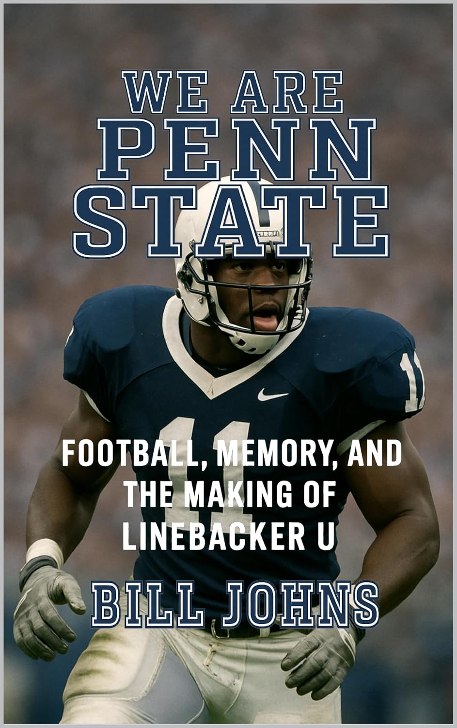 We Are Penn State: Football, Memory, and the Making of Linebacker U (Saturdays of Legend) (English Edition) baixar o livro de graça
