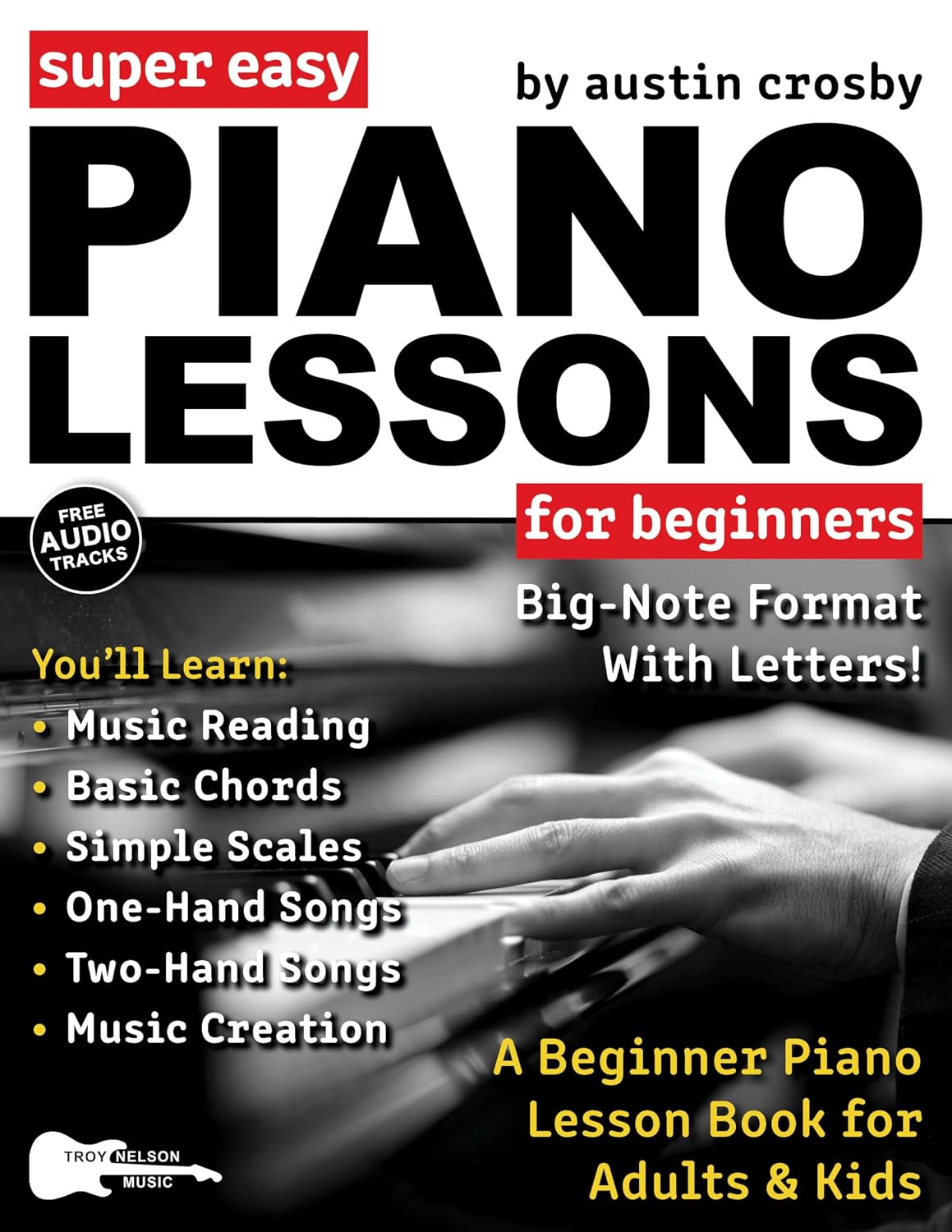 ler totalmente Super Easy Piano Lessons for Beginners: A Beginner Piano Lesson Book for Adults & Kids—Includes Big Letter Notes and Free Audio! (Large Print Letter Notes Sheet Music) (English Edition)