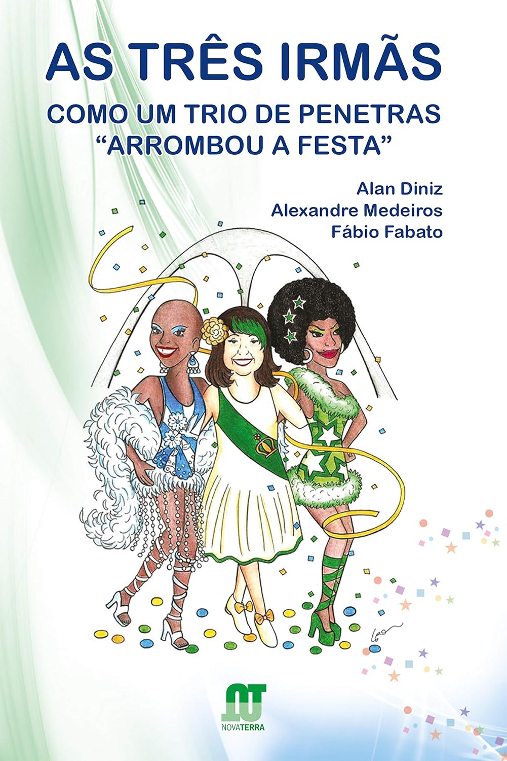 As três irmãs: Como um trio de penetras "arrombou a festa" baixar o livro de graça