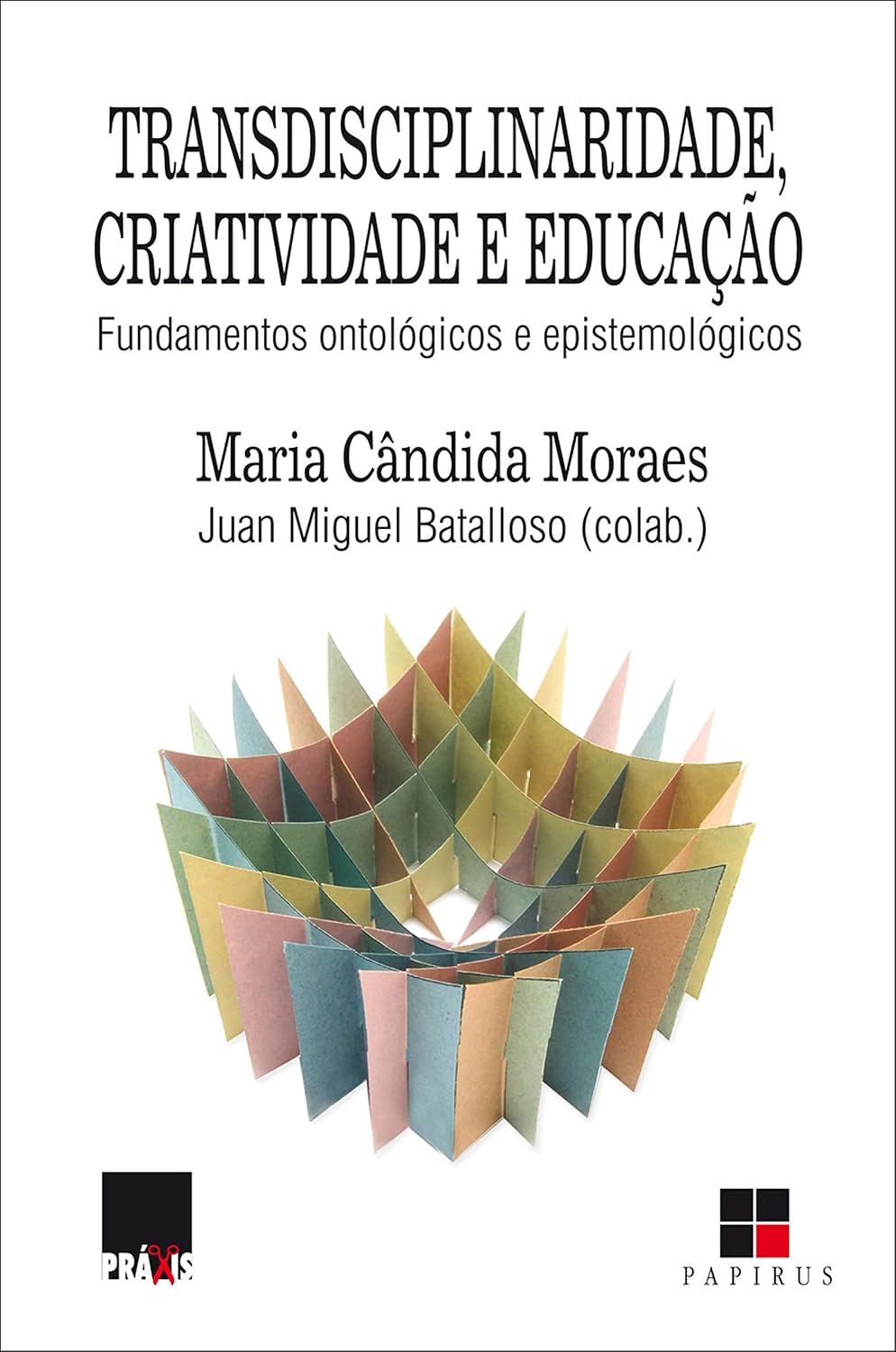 Transdisciplinaridade, criatividade e educação: Fundamentos ontológicos e epistemológicos baixar o livro de graça