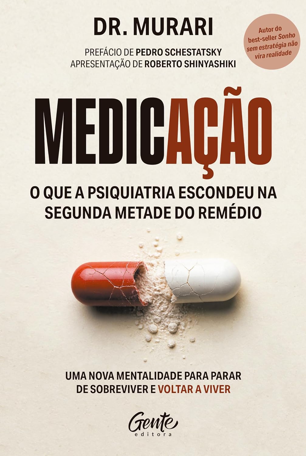 ler totalmente Medicação: o que a psiquiatria escondeu na segunda metade do remédio: Uma nova mentalidade para parar de sobreviver e voltar a viver