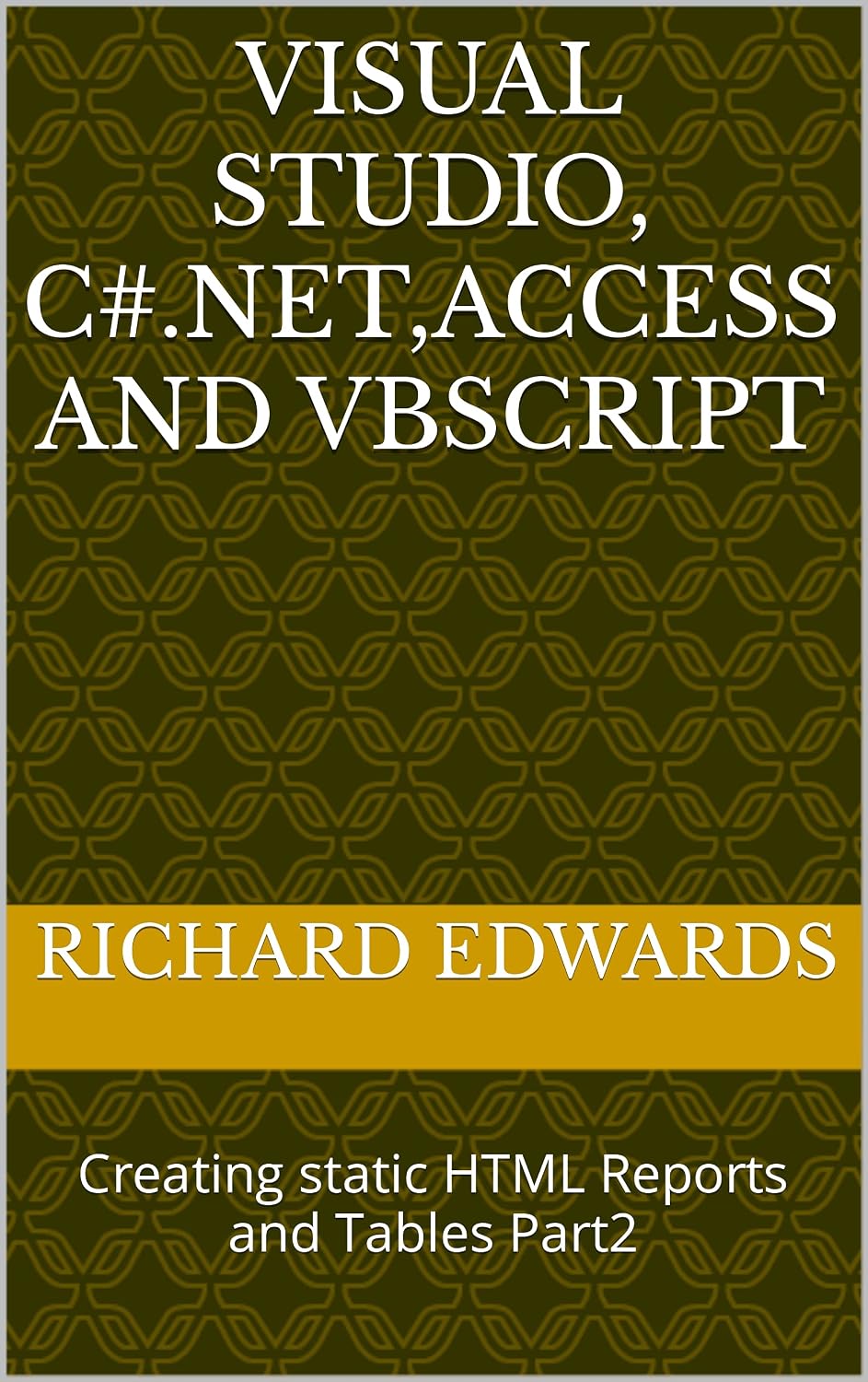 VISUAL STUDIO, C#.NET,ACCESS AND VBSCRIPT: Creating static HTML Reports and Tables Part2 (English Edition) baixar livro de graça